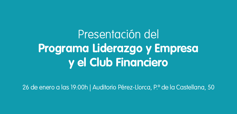 Presentación del Programa Liderazgo y Empresa y el Club Financiero